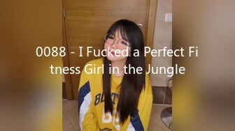 0088 - I Fucked a Perfect Fitness Girl in the Jungle