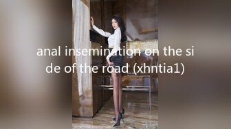 anal insemination on the side of the road (xhntia1)